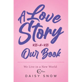 A love story VIS-A-VIS Our Book - Paperback