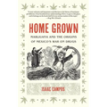 Home Grown: Marijuana and the Origins of Mexico's War on Drugs - Paperback