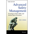 Advanced Safety Management: Focusing on Z10.0, 45001, and Serious Injury Prevention - Hardcover