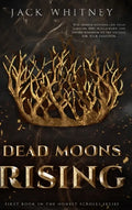 Dead Moons Rising: First Book in the Honest Scrolls series, Bonus Scene Edition - Hardcover