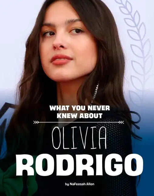 What You Never Knew about Olivia Rodrigo - Paperback