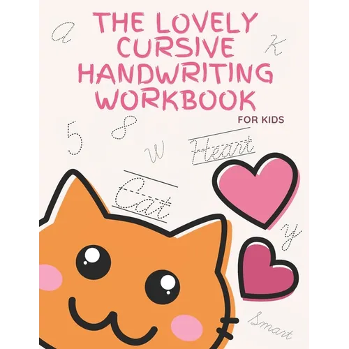 The Lovely Cursive Handwriting Workbook For Kids: Pink Cursive practice for beginners workbook / Writing Practice Book for kids and girls to Master Le - Paperback