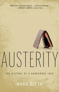 Austerity: The History of a Dangerous Idea - Paperback