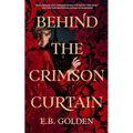 Behind the Crimson Curtain - Paperback