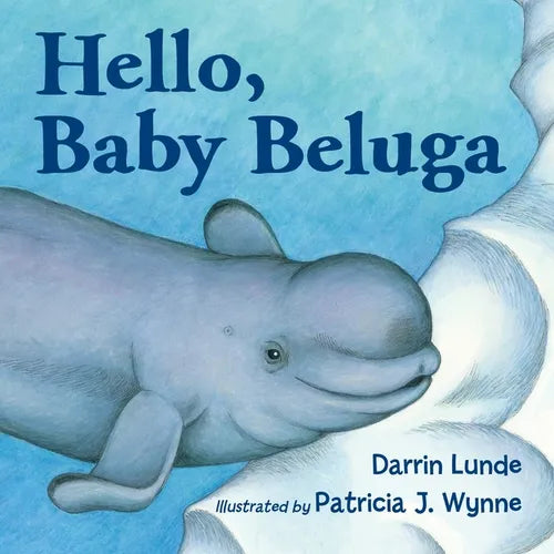 Hello, Baby Beluga - Board Book