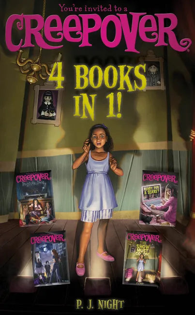 You're Invited to a Creepover 4 Books in 1!: Truth or Dare...; You Can't Come in Here!; Ready for a Scare?; The Show Must Go On! - Hardcover