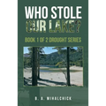 Who Stole Our Lake?: Book 1 of 2 Drought Series - Paperback