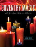 Coventry Magic with Candles, Oils, and Herbs - Paperback