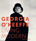 Georgia O'Keeffe: Living Modern - Hardcover