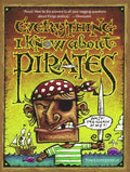 Everything I Know about Pirates - Paperback