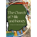 The Church of Milk and Honey: A Year of Collective Wisdom - Paperback