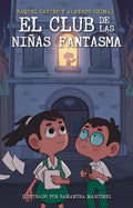 El Club de Las Niñas Fantasma / The Ghost Girls Club - Paperback
