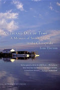 An Island Out of Time: A Memoir of Smith Island in the Chesapeake - Paperback