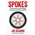 Spokes: The Process That Creates Success in All Areas of Life - Paperback
