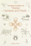 The Encyclopedia of Tibetan Symbols and Motifs - Hardcover