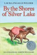 By the Shores of Silver Lake: A Newbery Honor Award Winner - Paperback