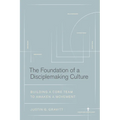 The Foundation of a Disciplemaking Culture: Building a Core Team to Awaken a Movement - Paperback