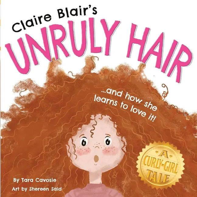 Claire Blair's Unruly Hair: A Curly-Girl Tale (Red Hair) - Paperback