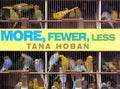 More, Fewer, Less - Hardcover