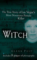 Witch: The True Story of Las Vegas' Most Notorious Female Killer - Paperback