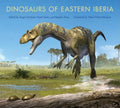 Dinosaurs of Eastern Iberia - Hardcover