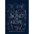 A Song of Hope - Hardcover