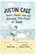 Justin Case: Shells, Smells, and the Horrible Flip-Flops of Doom - Paperback