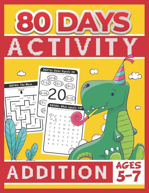 80 Days Activity Addition for Kids Ages 5-7: Funny Basic Math Workbook Grade 1, 1st Grade Math, Addition Within 20 - Paperback