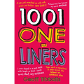 1001 One-Liners: Jokes and Zingers for Every Occasion and on Every Subject - Puns, Dad Jokes and Witty Asides for Weddings, Speeches and Presentations - Paperback