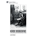 Heroic Disobedience: The Forced Marriage Plot and the British Novel, 1747-1880 - Hardcover