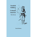 Scottish Soldiers in Colonial America, Part Seven - Paperback