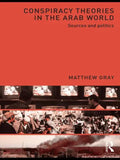 Conspiracy Theories in the Arab World: Sources and Politics - Paperback