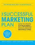 The Successful Marketing Plan: How to Create Dynamic, Results Oriented Marketing, 4th Edition - Paperback