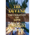 The Divine Matrimony: The Creation of Love - Paperback