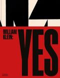 William Klein: Yes - Hardcover