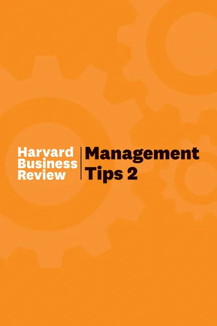 Management Tips 2: From Harvard Business Review - Hardcover