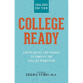 College Ready: Expert Advice for Parents to Simplify the College Transition - Paperback
