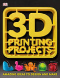 3D Printing Projects - Paperback