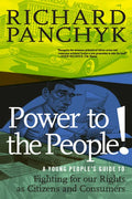 Power to the People!: A Young People's Guide to Fighting for Our Rights as Citizens and Consumers - Paperback