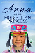 Anna and the Mongolian Princess: Quentin Academy of Magical Arts and Sciences, Volume 3 - Paperback