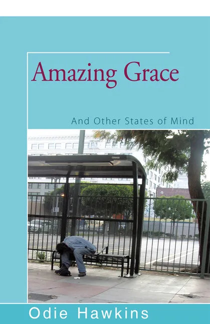 Amazing Grace: And Other States of Mind - Paperback
