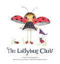The Ladybug Club - Hardcover