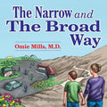 The Narrow and the Broad Way - Paperback