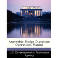 Anaerobic Sludge Digestion: Operations Manual - Paperback