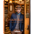 Chapeau!: The Ultimate Guide to Men's Hats - Hardcover