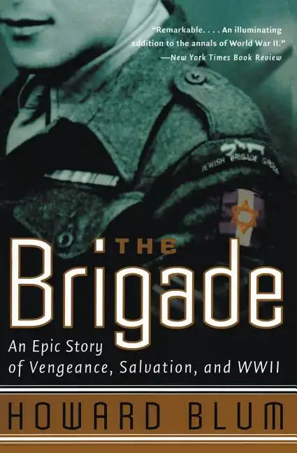 The Brigade: An Epic Story of Vengeance, Salvation, and WWII - Paperback
