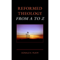 Reformed Theology from A to Z - Paperback
