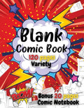 Blank Comic Book For Kids: Write and Draw Your Own Comics - 120 Blank Pages with a Variety of Templates for Creative Kids - Bonus 20 Pages Comic Noteb - Paperback