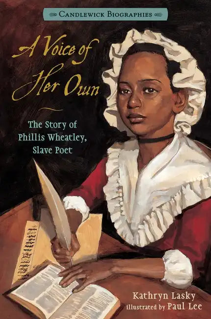 A Voice of Her Own: Candlewick Biographies: The Story of Phillis Wheatley, Slave Poet - Paperback