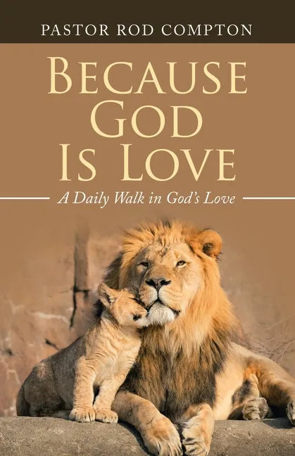 Because God Is Love: A Daily Walk in God's Love - Paperback